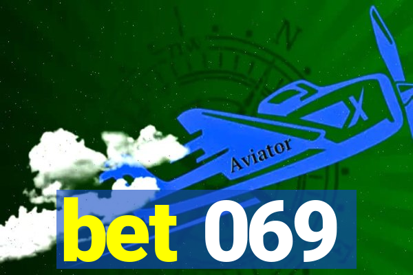 bet 069